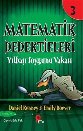 Matematik Dedektifleri 3 : Yılbaşı Soygunu Vakası / Daniel Kenney