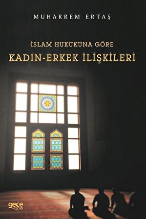 İslam Hukukuna Göre Kadın-Erkek İlişkileri