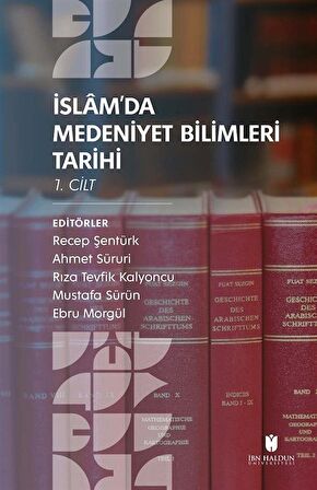 İslam’da Medeniyet Bilimleri Tarihi (2 Cilt Takım)