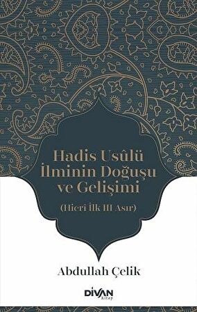 Hadis Usulü İlminin Doğuşu ve Gelişimi