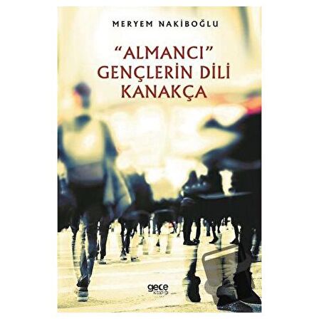 Almancı Gençlerin Dili Kanakça