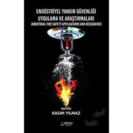 Endüstriyel Yangın Güvenliği Uygulama ve Araştırmaları