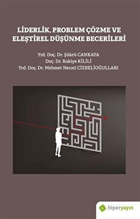 Liderlik Problem Çözme ve Eleştirel Düşünme Becerileri