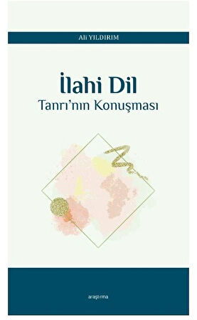 İlahi Dil & Tanrı'nın Konuşması / Ali Yıldırım