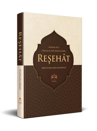 Reşehat Tercümesi (Allah Dostlarından Mankıbeler) / Mevlana Ali b. Hüseyin es-Safi