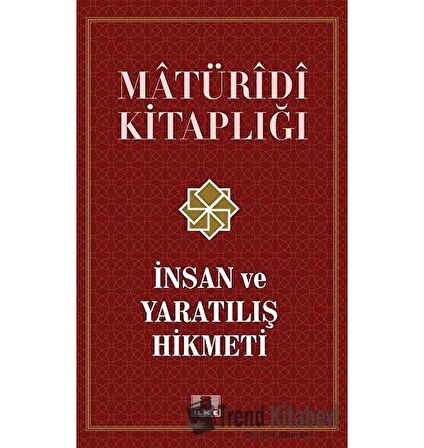 İnsan ve Yaratılış Hikmeti - Matüridi Kitaplığı