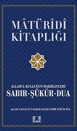 Allah’a Kulluğun Hakikatleri Sabır, Şükür ve Dua