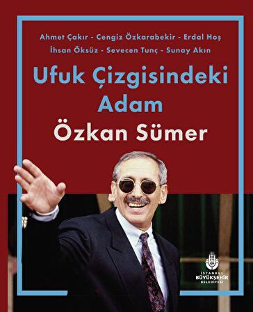 Ufuk Çizgisindeki Adam Özkan Sümer