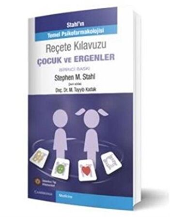 Stahl'ın Reçete Klavuzu Çocuk Ve Ergenler