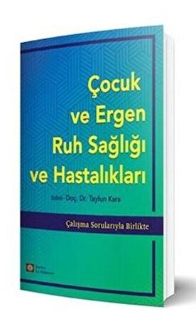 Çocuk ve Ergen Ruh Sağlığı ve Hastalıkları