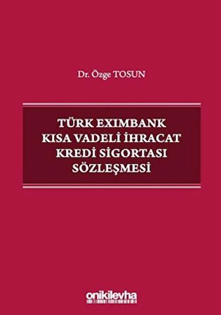 Türk Eximbank Kısa Vadeli İhracat Kredi Sigortası Sözleşmesi