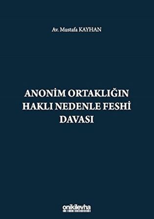 Anonim Ortaklığın Haklı Nedenle Feshi Davası