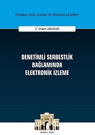 Denetimli Serbestlik Bağlamında Elektronik İzleme