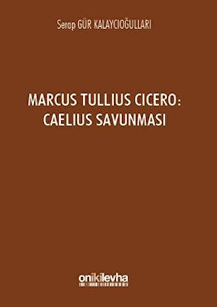 Marcus Tullius Cicero : Caelius Savunması