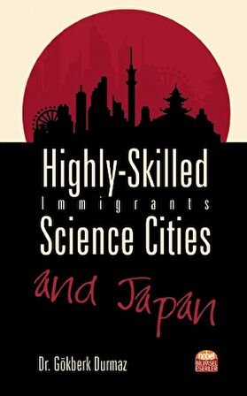 Highly-Skilled Immigrants, Science Cities and Japan