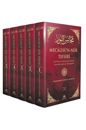 Mecalisü'n-Nur Tefsiri - Eğitim ve Uygulama Odaklı Yeni Bir Kur'an Tefekkürü