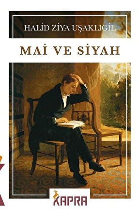 Mai ve Siyah / Halid Ziya Uşaklıgil
