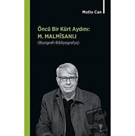 Öncü Bir Kürt Aydını: M. Malmisanij