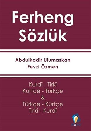 Ferheng Sözlük - Kürtçe Sözlük (Kurdi- Tirki Türkçe - Kürtçe)