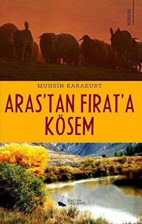 Aras’tan Fırat’a Kösem