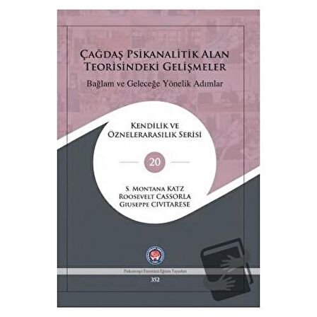 Çağdaş Psikanalitik Alan Teorisindeki Gelişmeler: Bağlam ve Geleceğe Yönelik Adımlar