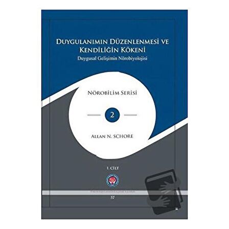 Duygulanımın Düzenlenmesi ve Kendiliğin Kökeni - Duygusal Gelişimin Nörobiyolojisi - 3 Kitap Takım