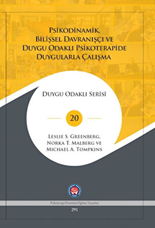 Psikodinamik, Bilişsel Davranışçı ve Duygu Odaklı Psikoterapide Duygularla Çalışma