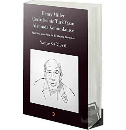 Henry Miller Çevirilerinin Türk Yazın Alanında Konumlanışı