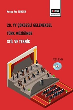 20. Yüzyıl Çoksesli Geleneksel Türk Müziğinde Stil ve Teknik