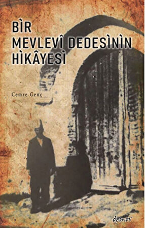 Bir Mevlevi Dedesinin Hikayesi