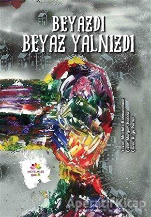 Beyazdı Beyaz Yalnızdı