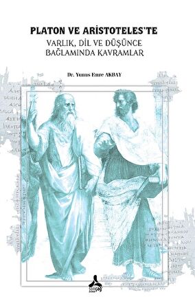 Platon Ve Aristoteles’te Varlık, Dil, Ve Düşünce, Bağlamında Kavramlar