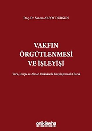 Vakfın Örgütlenmesi ve İşleyişi