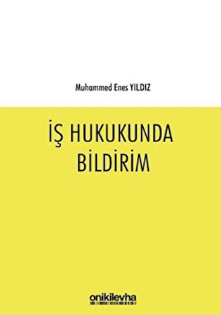 İş Hukukunda Bildirim