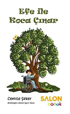 Efe ile Koca Çınar / Cemile Şeker