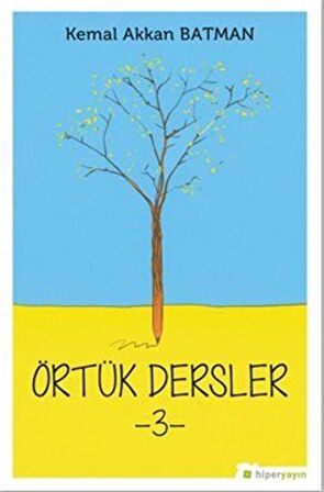 Örtük Dersler 3 / Kemal Akkan Batman