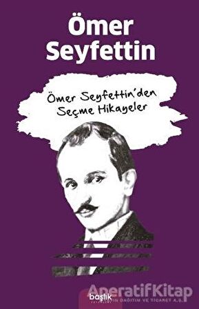 Ömer Seyfettin’den Seçme Hikayeler