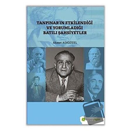 Tanpınar’ın Etkilendiği ve Yorumladığı Batılı Şahsiyetler