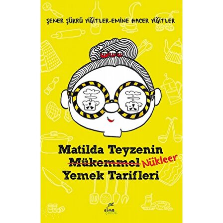 Matilda Teyzenin Nükleer Yemek Tarifleri