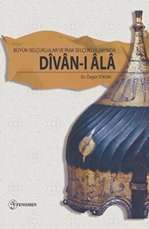 Büyük Selçuklular ve Irak Selçuklularında Divan-ı Ala