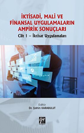 İktisadi, Mali ve Finansal Uygulamaların Ampirik Sonuçları