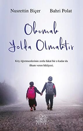 Okumak Yolda Olmaktır