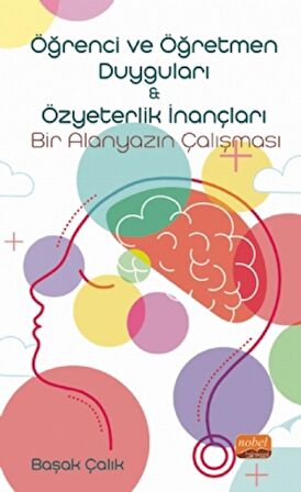 Öğrenci ve Öğretmen Duyguları ve Özyeterlik İnançları: Bir Alanyazın Çalışması