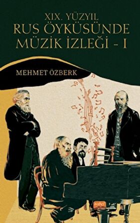 19. Yüzyıl Rus Öyküsünde Müzik İzleği - 1