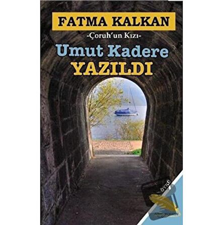 Umut Kadere Yazıldı