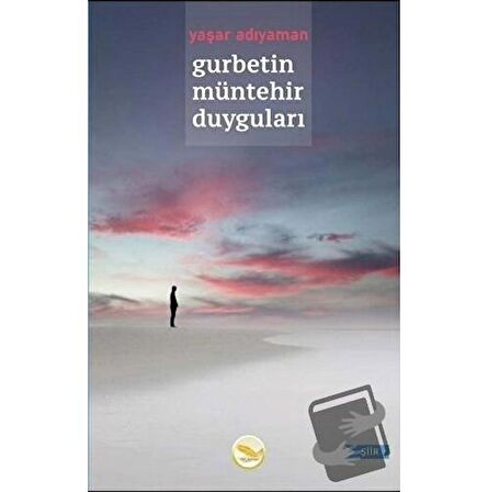 Gurbetin Müntehir Duyguları