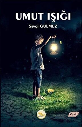 Umut Işığı / Sevgi Gülmez