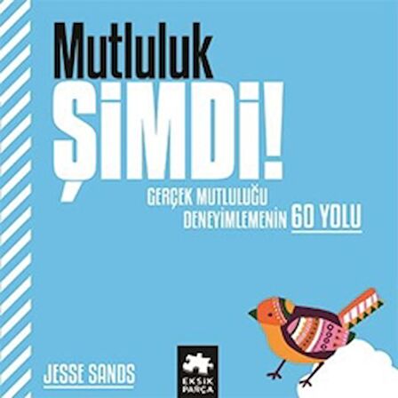 Mutluluk Şimdi!