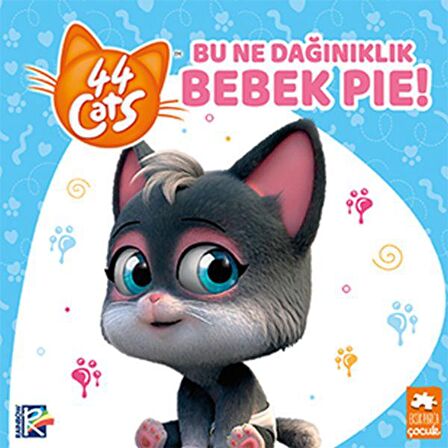 Bu Ne Dağınıklık Bebek Pie! - 44 Cats