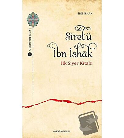 Siretü İbn İshak - İlk Siyer Kitabı